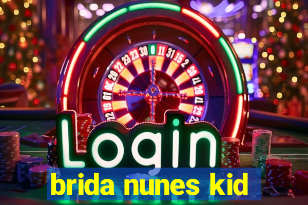 brida nunes kid